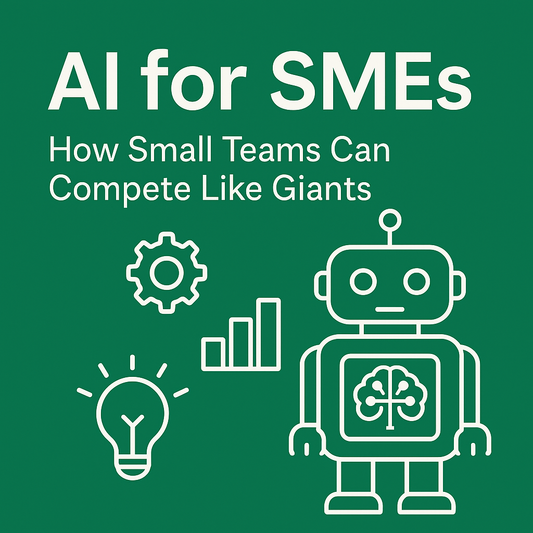 AI for SMEs: How Small Teams Can Compete Like Giants